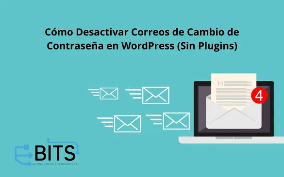 Cómo Desactivar Correos de Cambio de Contraseña en WordPress (Sin Plugins)